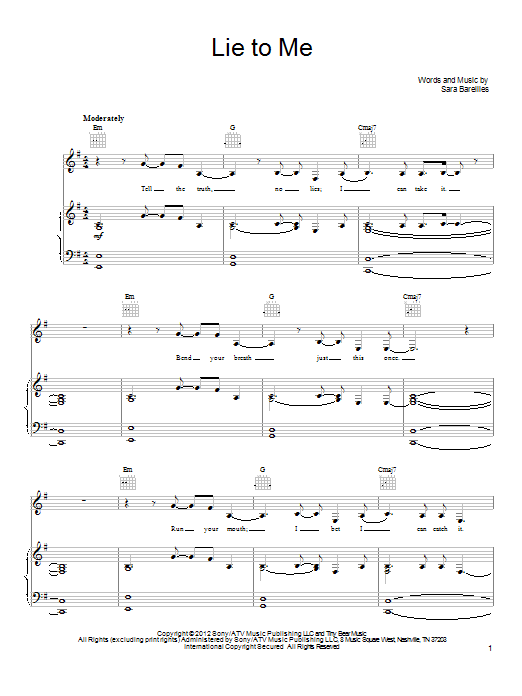 Learn to play Sara Bareilles Lie To Me sheet music for Piano, Vocal & Guitar (Right-Hand Melody) in minutes. Sara Bareilles Lie To Me sheet music preview music notes and score for Piano, Vocal & Guitar (Right-Hand Melody) including 5 page(s)
