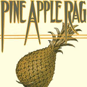 Scott Joplin Pineapple Rag pictures Scott Joplin Pineapple Rag profile picture