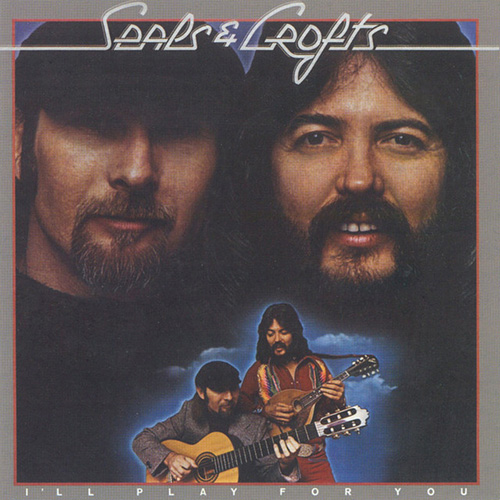 Seals and Crofts I'll Play For You pictures Seals and Crofts I'll Play For You profile picture