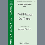 Download or print Sherry Blevins I Will Always Be There Sheet Music Printable PDF 11-page score for Concert / arranged 2-Part Choir SKU: 460054