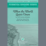 Download or print Shih Ching-Ju When The World Quiets Down Sheet Music Printable PDF 11-page score for Traditional / arranged SATB Choir SKU: 1505668