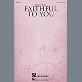 Download or print Simon Lole Faithful To You Sheet Music Printable PDF 10-page score for Sacred / arranged SATB SKU: 177558