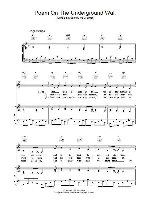 Learn to play Simon & Garfunkel A Poem On The Underground Wall sheet music for Piano, Vocal & Guitar (Right-Hand Melody) in minutes. Simon & Garfunkel A Poem On The Underground Wall sheet music preview music notes and score for Piano, Vocal & Guitar (Right-Hand Melody) including 5 page(s)