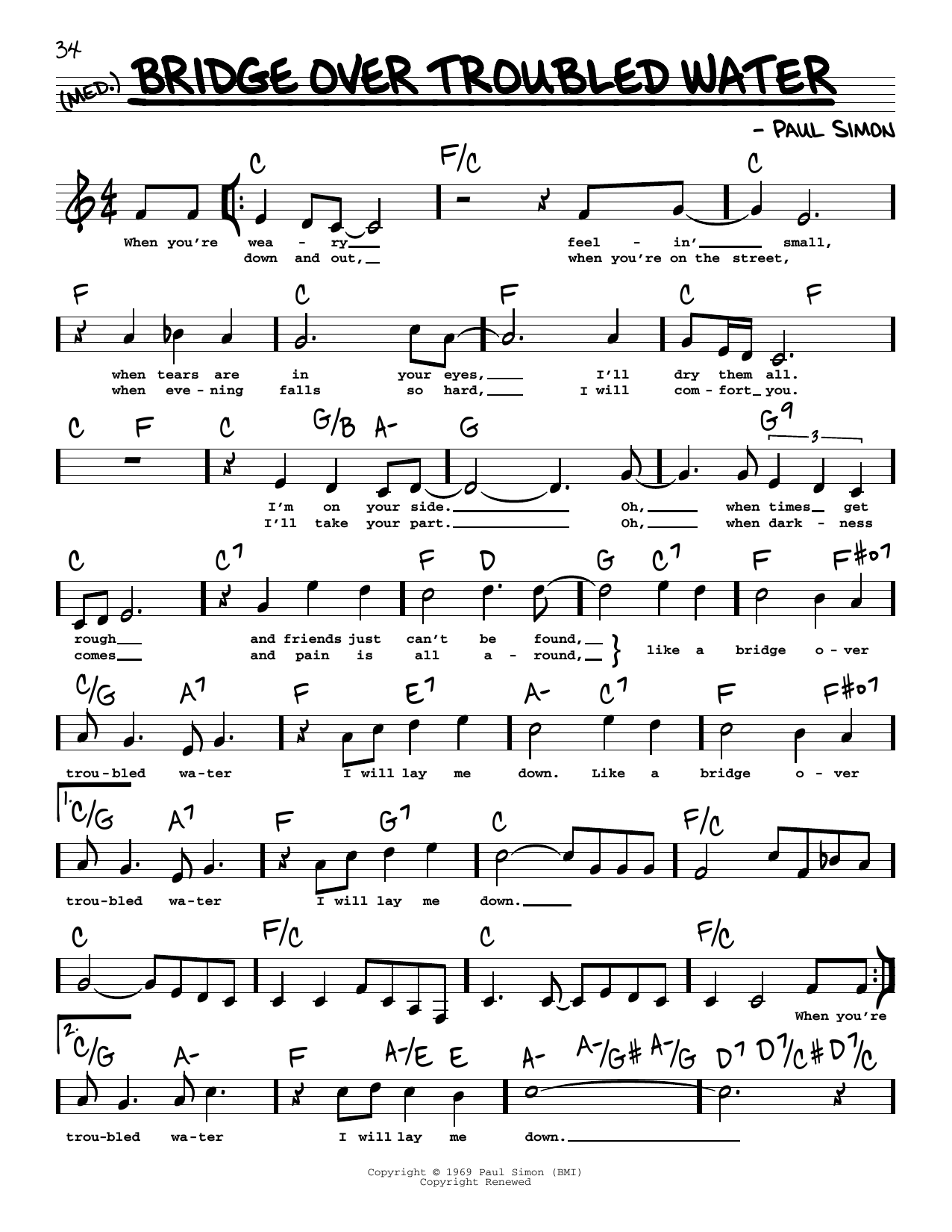 Learn to play Simon & Garfunkel Bridge Over Troubled Water (High Voice) sheet music for Real Book – Melody, Lyrics & Chords in minutes. Simon & Garfunkel Bridge Over Troubled Water (High Voice) sheet music preview music notes and score for Real Book – Melody, Lyrics & Chords including 2 page(s)