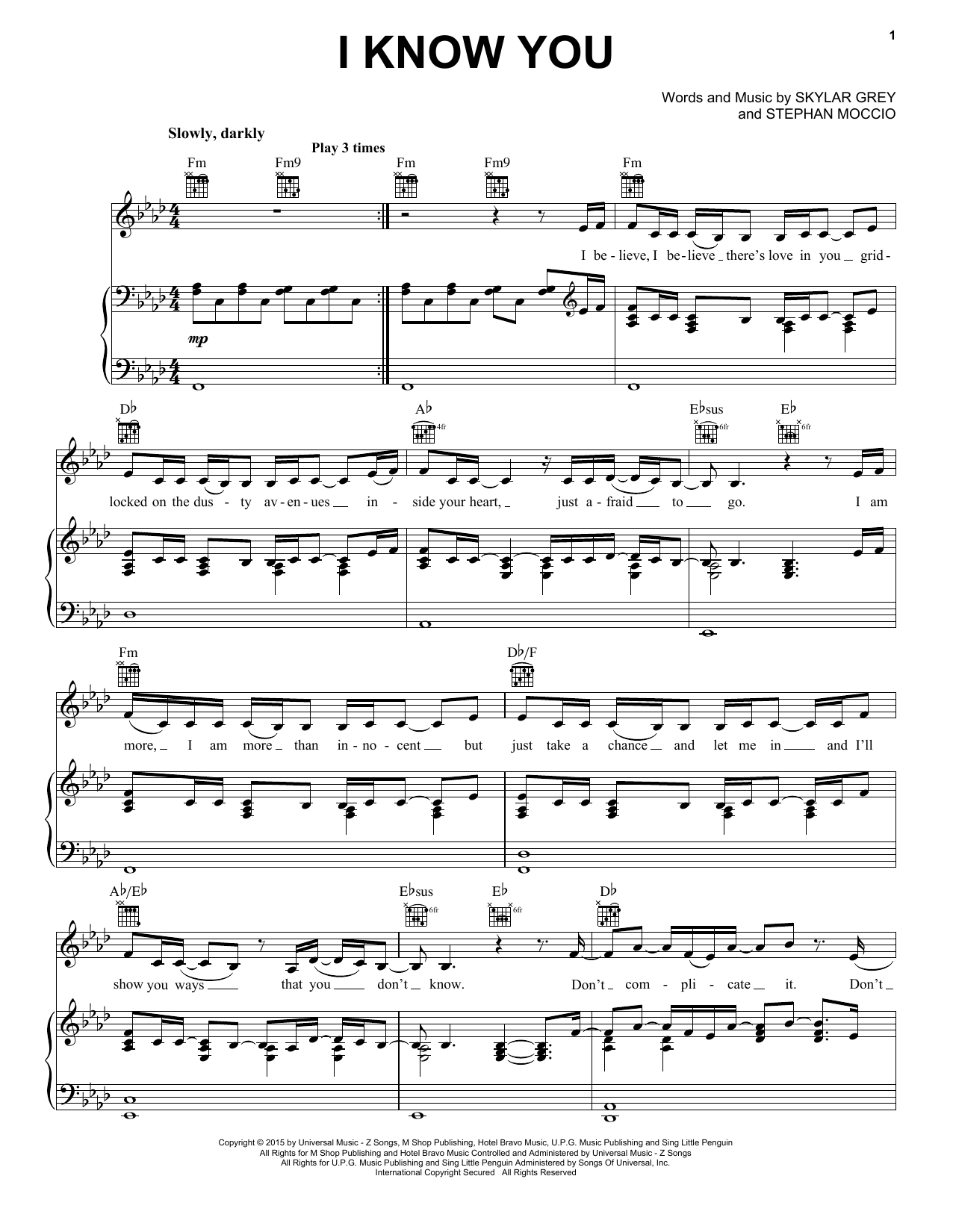 Learn to play Skylar Grey I Know You sheet music for Piano, Vocal & Guitar (Right-Hand Melody) in minutes. Skylar Grey I Know You sheet music preview music notes and score for Piano, Vocal & Guitar (Right-Hand Melody) including 7 page(s)