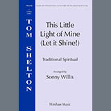 Download or print Sonny Willis This Little Light of Mine Sheet Music Printable PDF 11-page score for Spiritual / arranged Choir SKU: 1710743