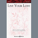 Download or print Stacey Nordmeyer Live Your Love Sheet Music Printable PDF 5-page score for Sacred / arranged SATB SKU: 177293
