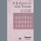 Download or print Stan Pethel It Is Good To Give Thanks Sheet Music Printable PDF 10-page score for Religious / arranged SATB SKU: 97962