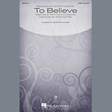 Download or print Jackie Evancho To Believe (arr. Stan Pethel) Sheet Music Printable PDF 10-page score for Concert / arranged SAB SKU: 89023