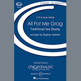 Download or print Traditional Folksong All For Me Grog (arr. Stephen Hatfield) Sheet Music Printable PDF 8-page score for World / arranged TTBB SKU: 88219