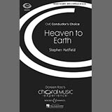 Download or print Stephen Hatfield Heaven To Earth Sheet Music Printable PDF 14-page score for Concert / arranged SATB SKU: 72107