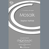 Download or print Stephen Hatfield Mosaik Sheet Music Printable PDF 9-page score for Classical / arranged SATB SKU: 99802