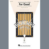 Download or print Stephen Schwartz For Good (from Wicked) (arr. Mac Huff) Sheet Music Printable PDF 9-page score for Musical/Show / arranged SSA Choir SKU: 411722
