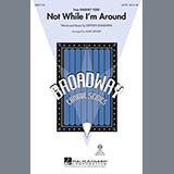 Download or print Stephen Sondheim Not While I'm Around (from Sweeney Todd) (arr. Mark Brymer) Sheet Music Printable PDF 9-page score for Broadway / arranged 2-Part Choir SKU: 524861