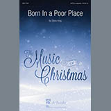 Download or print Steve King Born In A Poor Place Sheet Music Printable PDF 8-page score for Sacred / arranged SATB SKU: 182462
