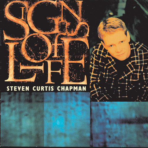 Steven Curtis Chapman Signs Of Life profile picture