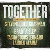 Download or print Steven Curtis Chapman Together (We'll Get Through This) (feat. Brad Paisley, Tasha Cobbs Leonard & Lauren Alaina) Sheet Music Printable PDF 7-page score for Christian / arranged Piano, Vocal & Guitar Chords (Right-Hand Melody) SKU: 449099