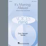 Download or print Sue Neuen It's Morning; Alleluia! Sheet Music Printable PDF 10-page score for Pop / arranged SATB Choir SKU: 405497