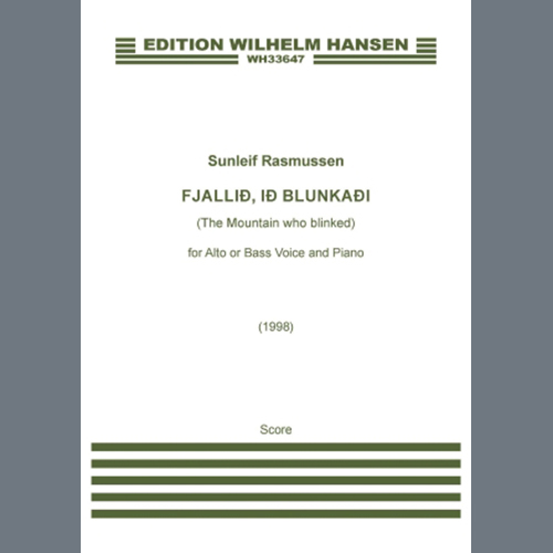Sunleif Rasmussen Fjallið, ið blunkaði (The Mountain Who Blinked) (for Alto or Bass) profile picture