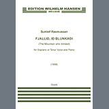 Download or print Sunleif Rasmussen Fjallið, ið blunkaði (The Mountain Who Blinked) (for Tenor or Soprano) Sheet Music Printable PDF 12-page score for Classical / arranged Piano & Vocal SKU: 1627815