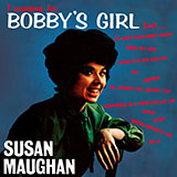 Download or print Susan Maughan Bobby's Girl Sheet Music Printable PDF 3-page score for Pop / arranged Piano, Vocal & Guitar (Right-Hand Melody) SKU: 49499