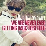 Download or print Taylor Swift We Are Never Ever Getting Back Together Sheet Music Printable PDF 4-page score for Rock / arranged Voice SKU: 183250