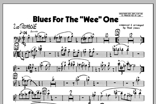 Learn to play Thad Jones Blues For The 'Wee' One - 2nd Trombone sheet music for Jazz Ensemble in minutes. Thad Jones Blues For The 'Wee' One - 2nd Trombone sheet music preview music notes and score for Jazz Ensemble including 1 page(s)
