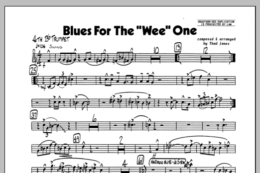 Learn to play Thad Jones Blues For The 'Wee' One - 4th Bb Trumpet sheet music for Jazz Ensemble in minutes. Thad Jones Blues For The 'Wee' One - 4th Bb Trumpet sheet music preview music notes and score for Jazz Ensemble including 1 page(s)