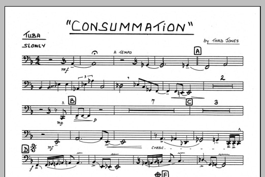 Learn to play Thad Jones Consummation - Tuba sheet music for Jazz Ensemble in minutes. Thad Jones Consummation - Tuba sheet music preview music notes and score for Jazz Ensemble including 1 page(s)