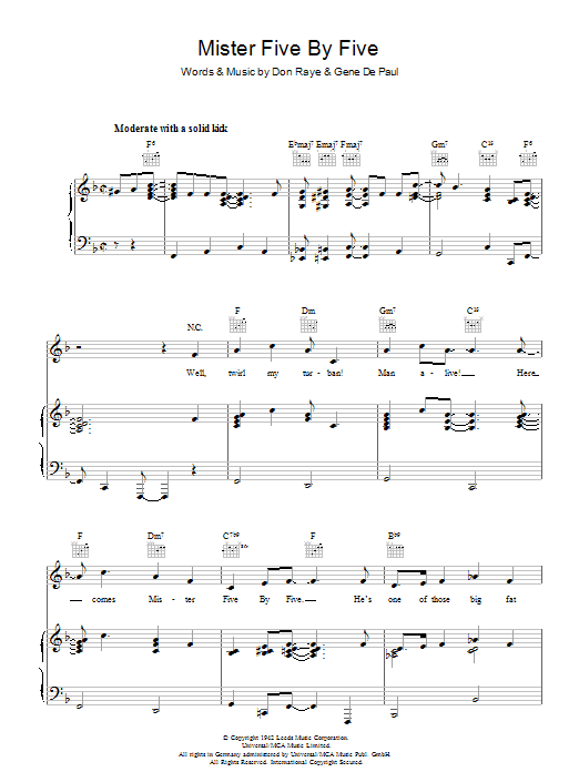 Learn to play The Andrews Sisters Mister Five By Five sheet music for Piano, Vocal & Guitar (Right-Hand Melody) in minutes. The Andrews Sisters Mister Five By Five sheet music preview music notes and score for Piano, Vocal & Guitar (Right-Hand Melody) including 4 page(s)