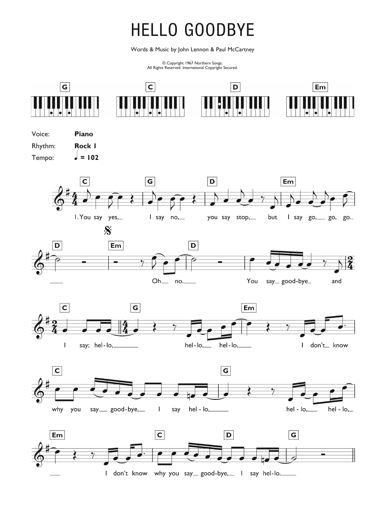 Learn to play The Beatles Hello Goodbye sheet music for Melody Line, Lyrics & Chords in minutes. The Beatles Hello Goodbye sheet music preview music notes and score for Melody Line, Lyrics & Chords including 3 page(s)