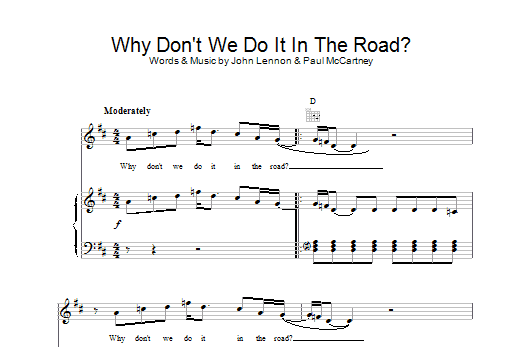 Learn to play The Beatles Why Don't We Do It In The Road sheet music for Piano, Vocal & Guitar (Right-Hand Melody) in minutes. The Beatles Why Don't We Do It In The Road sheet music preview music notes and score for Piano, Vocal & Guitar (Right-Hand Melody) including 2 page(s)