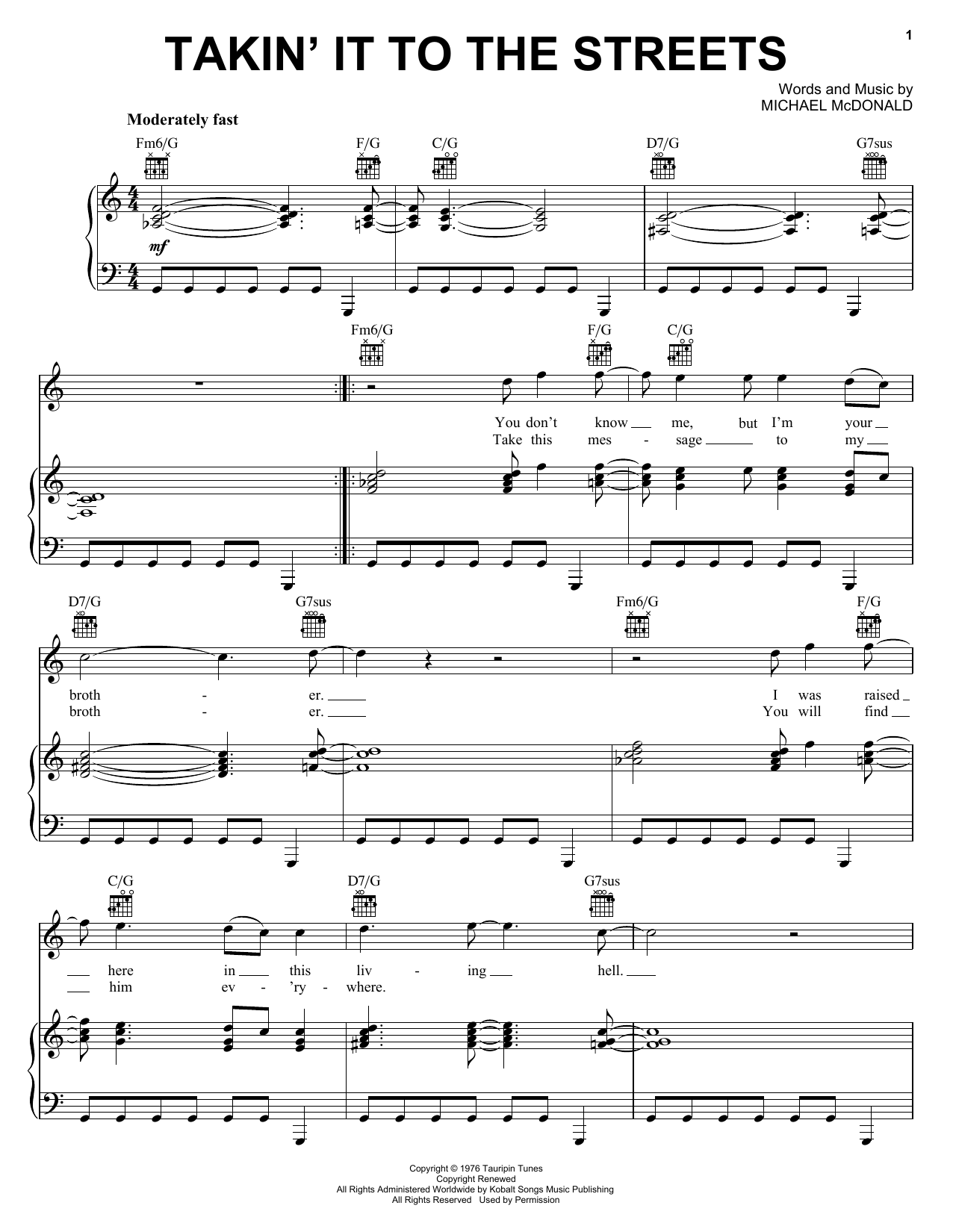 Learn to play Michael McDonald Takin' It To The Streets sheet music for Piano, Vocal & Guitar (Right-Hand Melody) in minutes. Michael McDonald Takin' It To The Streets sheet music preview music notes and score for Piano, Vocal & Guitar (Right-Hand Melody) including 4 page(s)