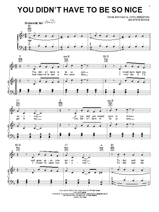 Learn to play The Lovin' Spoonful You Didn't Have To Be So Nice sheet music for Piano, Vocal & Guitar (Right-Hand Melody) in minutes. The Lovin' Spoonful You Didn't Have To Be So Nice sheet music preview music notes and score for Piano, Vocal & Guitar (Right-Hand Melody) including 3 page(s)