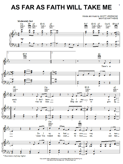 Learn to play The Martins As Far As Faith Will Take Me sheet music for Piano, Vocal & Guitar (Right-Hand Melody) in minutes. The Martins As Far As Faith Will Take Me sheet music preview music notes and score for Piano, Vocal & Guitar (Right-Hand Melody) including 6 page(s)