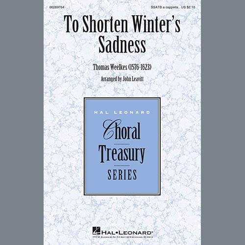 Thomas Weelkes To Shorten Winter's Sadness (arr. John Leavitt) profile picture