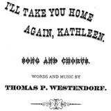 Download or print Thomas Westendorf I'll Take You Home Again, Kathleen Sheet Music Printable PDF 3-page score for World / arranged Piano, Vocal & Guitar (Right-Hand Melody) SKU: 16773