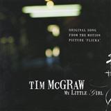 Download or print Tim McGraw My Little Girl Sheet Music Printable PDF 7-page score for Film and TV / arranged Piano, Vocal & Guitar (Right-Hand Melody) SKU: 56620