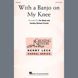 Download or print Tim Sharp & Timothy Michael Powell With A Banjo On My Knee Sheet Music Printable PDF 15-page score for Concert / arranged SSA Choir SKU: 407554