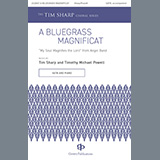 Download or print Tim Sharp and Timothy Michael Powell A Bluegrass Magnificat Sheet Music Printable PDF 15-page score for Concert / arranged SATB Choir SKU: 1357269