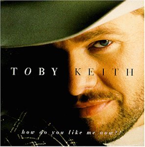 Toby Keith How Do You Like Me Now?! profile picture