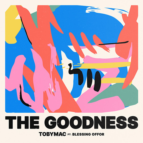 tobyMac The Goodness (feat. Blessing Offor) profile picture