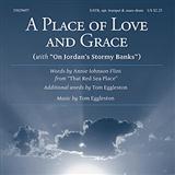 Download or print Tom Eggleston A Place Of Love And Grace Sheet Music Printable PDF 3-page score for Folk / arranged SATB SKU: 154018