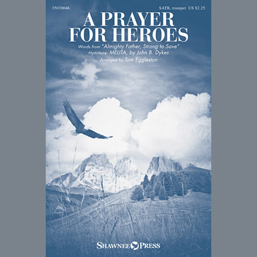 John B. Dykes A Prayer For Heroes (arr. Tom Eggleston) profile picture