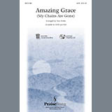 Download or print Tom Fettke Amazing Grace (My Chains Are Gone) Sheet Music Printable PDF 7-page score for Religious / arranged SAB SKU: 94819