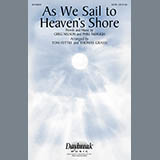 Download or print Steve Green As We Sail To Heaven's Shore (arr. Tom Fettke) Sheet Music Printable PDF 7-page score for Sacred / arranged SATB SKU: 158920