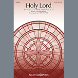Download or print Tom Fettke Holy Lord Sheet Music Printable PDF 7-page score for Sacred / arranged SATB SKU: 162316