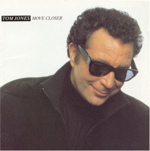 Tom Jones Move Closer profile picture