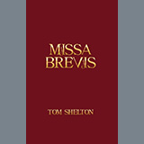 Download or print Tom Shelton Missa Brevis Sheet Music Printable PDF 39-page score for Concert / arranged SSA Choir SKU: 1345461