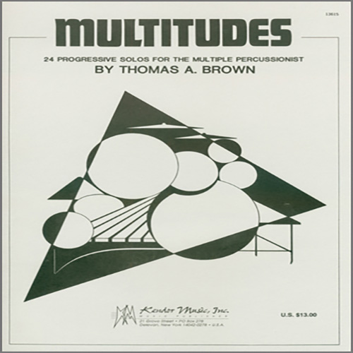 Tom Brown Multitudes: 24 Progressive Solos For The Multiple Percussionist pictures Tom Brown Multitudes: 24 Progressive Solos For The Multiple Percussionist profile picture